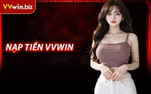 Nạp Tiền VVWIN
