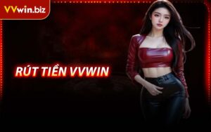 Rút Tiền VVWIN